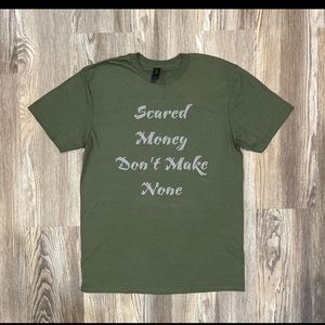 Scared money shirt